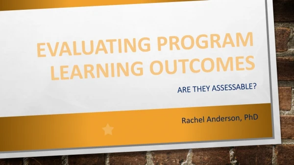 Evaluating Program Learning Outcomes
