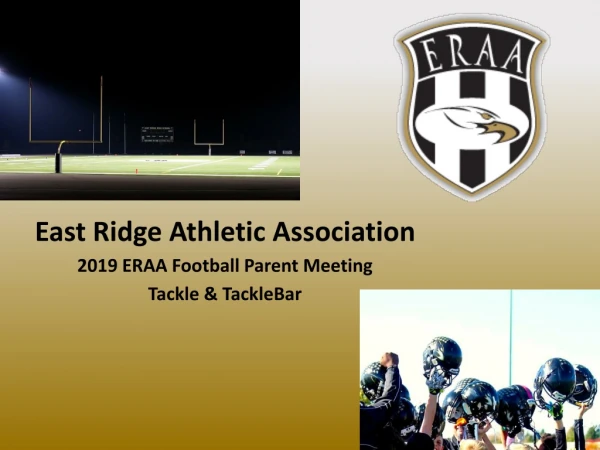 East Ridge Athletic Association 2019 ERAA Football Parent Meeting Tackle &amp; TackleBar