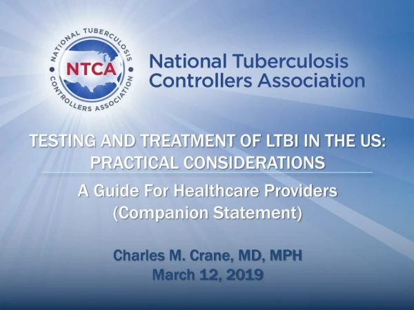 Testing and Treatment of LTBI in the US: Practical Considerations