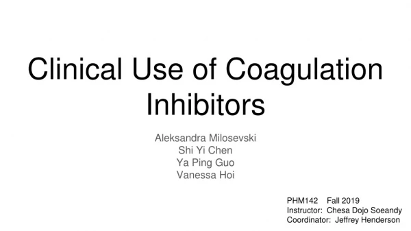 Clinical Use of Coagulation Inhibitors