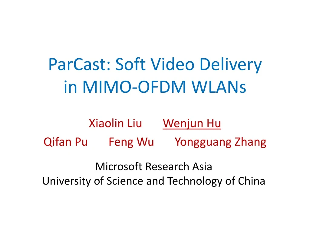 parcast soft video delivery in mimo ofdm wlans