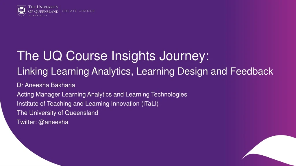 the uq course insights journey linking learning analytics learning design and feedback