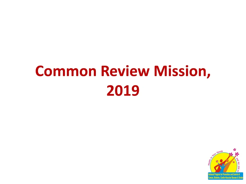 common review mission 2019