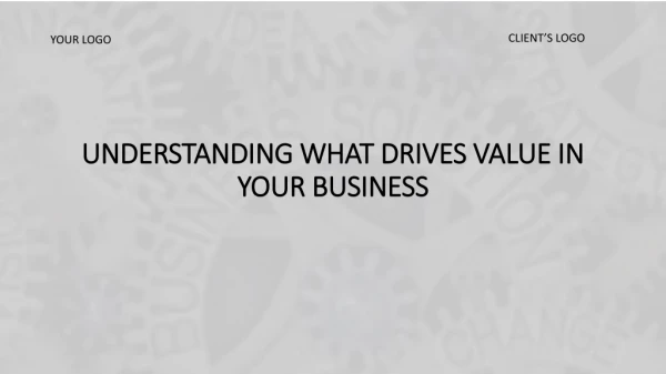 Understanding what drives value in your business