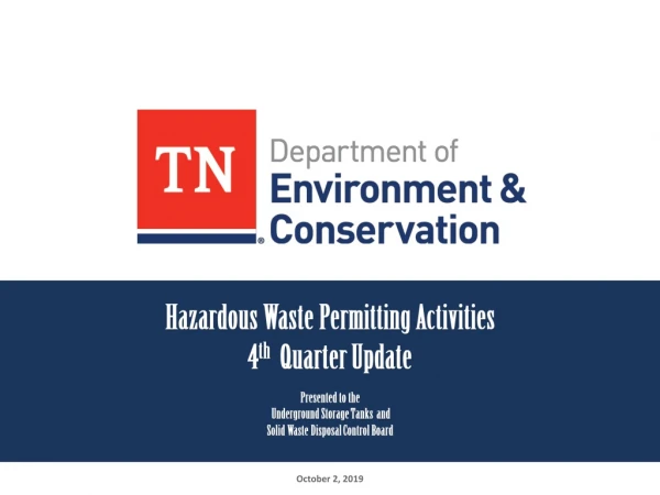 Hazardous Waste Permitting Activities 4 th Quarter Update
