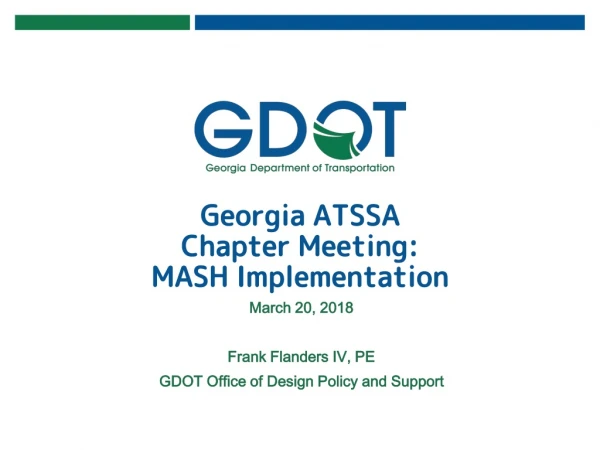 Georgia ATSSA Chapter Meeting: MASH Implementation
