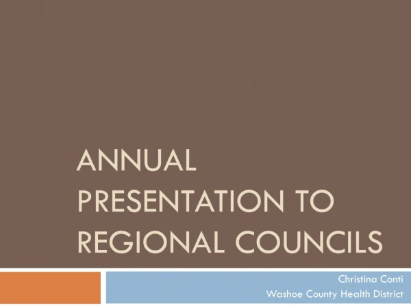 Annual Presentation to Regional Councils