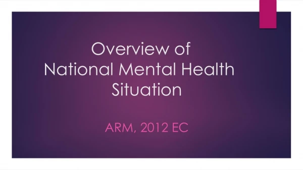 Overview of National Mental Health 						Situation