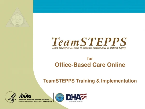 for Office-Based Care Online TeamSTEPPS Training &amp; Implementation