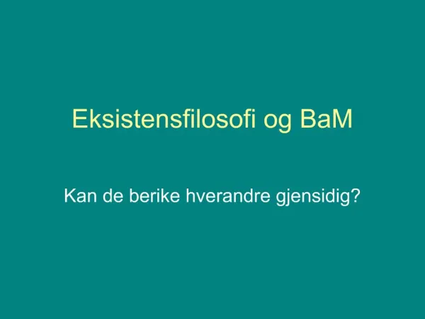 Eksistensfilosofi og BaM