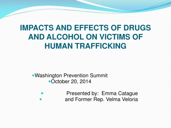 IMPACTS AND EFFECTS OF DRUGS AND ALCOHOL ON VICTIMS OF HUMAN TRAFFICKING