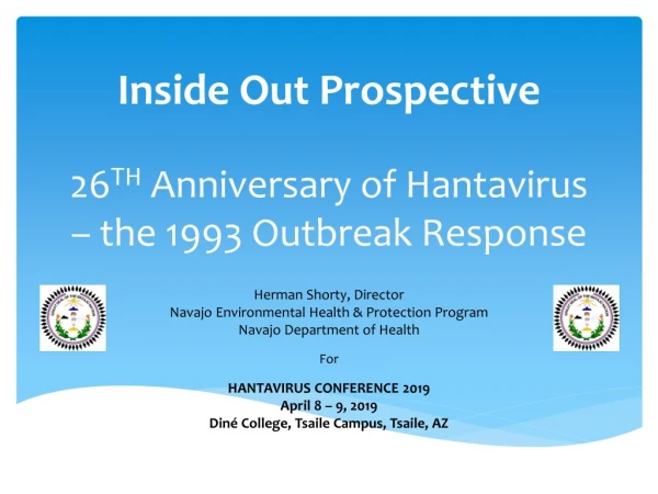 Inside Out Prospective 26 TH Anniversary of Hantavirus – the 1993 Outbreak Response