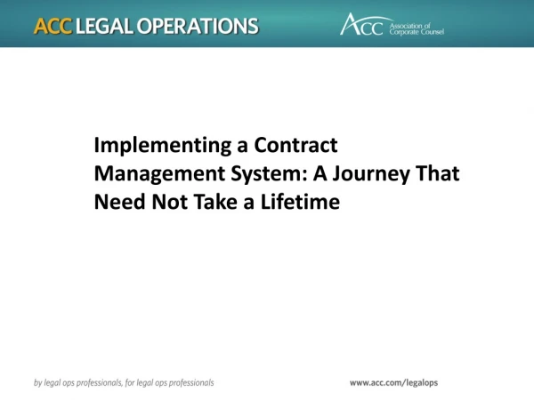Implementing a Contract Management System: A Journey That Need Not Take a Lifetime