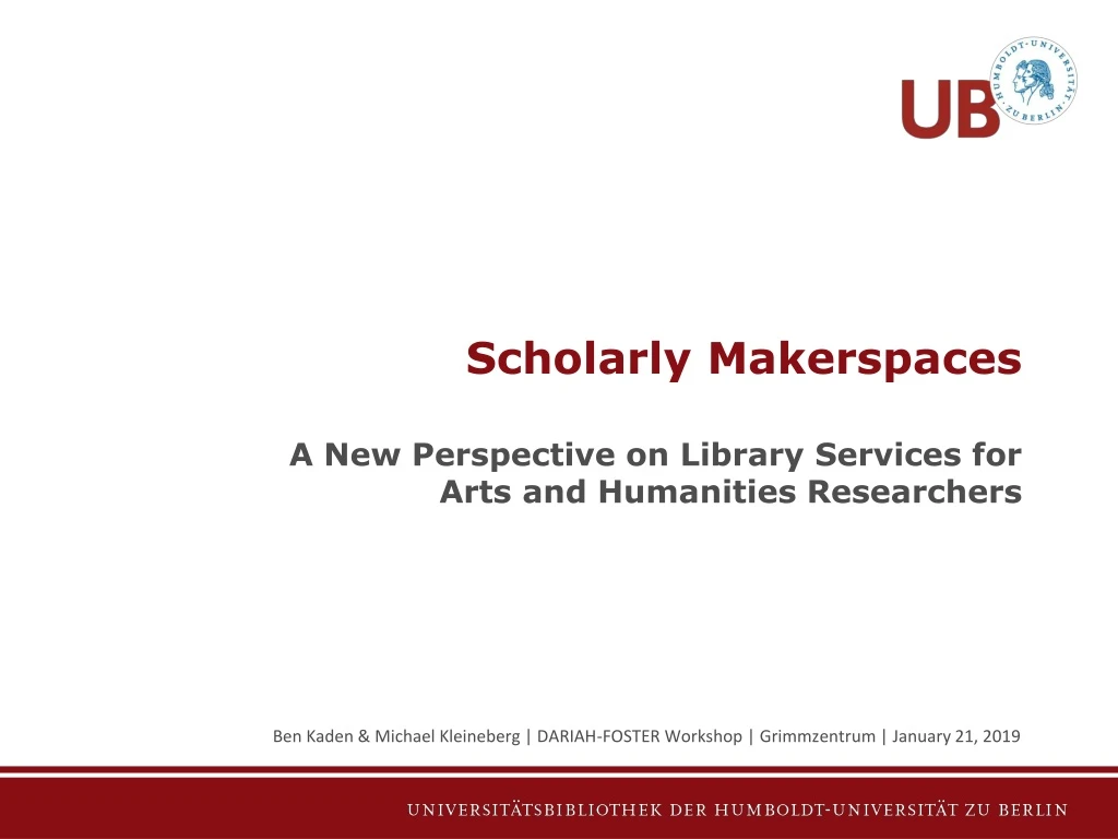 scholarly makerspaces a new perspective on library services for arts and humanities researchers