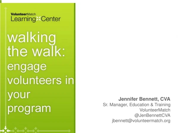 Jennifer Bennett, CVA Sr. Manager, Education &amp; Training VolunteerMatch @ JenBennettCVA