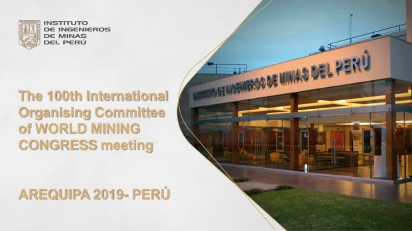 The 100th International Organising Committee of WORLD MINING CONGRESS meeting