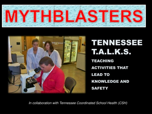 TENNESSEE T.A.L.K.S. TEACHING ACTIVITIES THAT LEAD TO KNOWLEDGE AND SAFETY