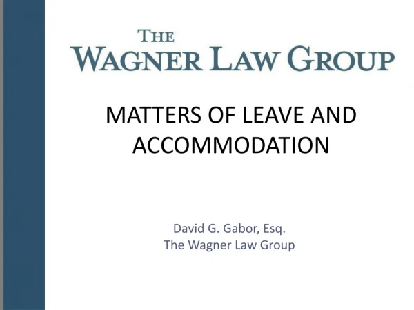 MATTERS OF LEAVE AND ACCOMMODATION