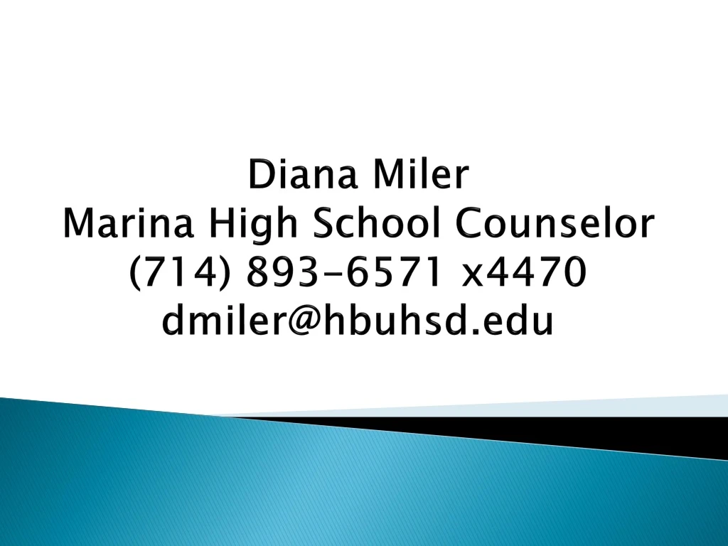 diana miler marina high school counselor 714 893 6571 x4470 dmiler@hbuhsd edu