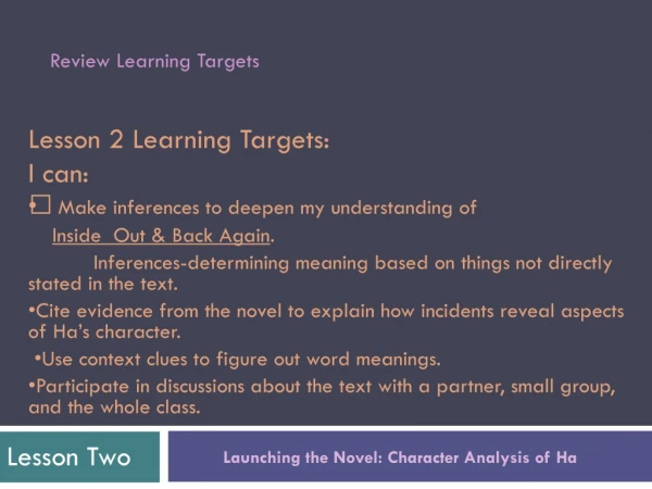 Lesson 2 Learning Targets: I can: ﻿• Make inferences to deepen my understanding of
