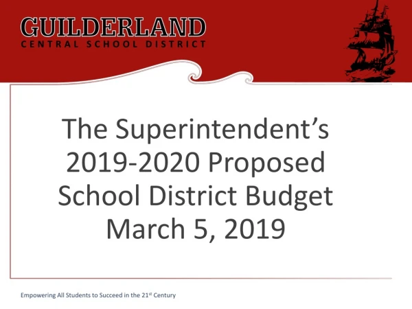 The Superintendent’s 2019-2020 Proposed School District Budget March 5 , 2019