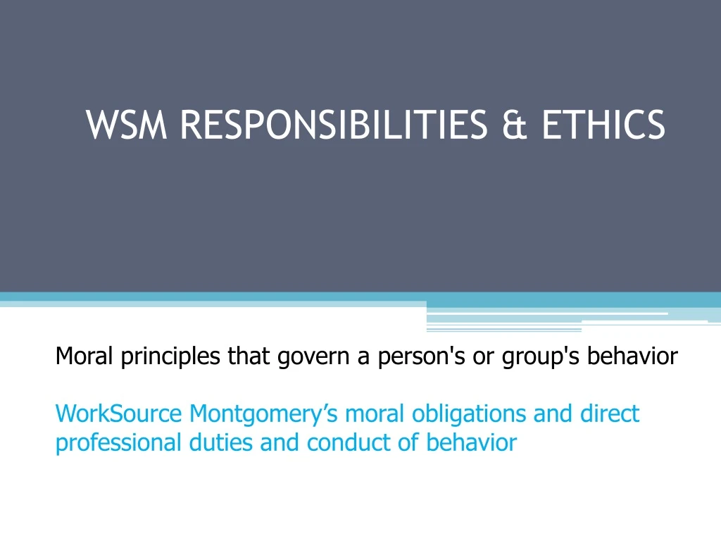 wsm responsibilities ethics
