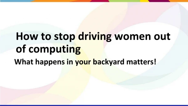 How to stop driving women out of computing