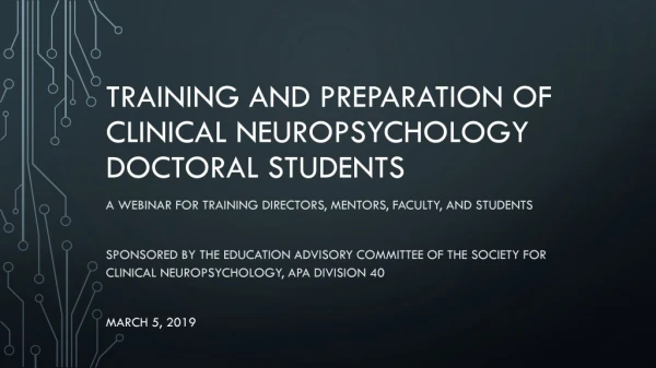 Training and Preparation of Clinical Neuropsychology doctoral students