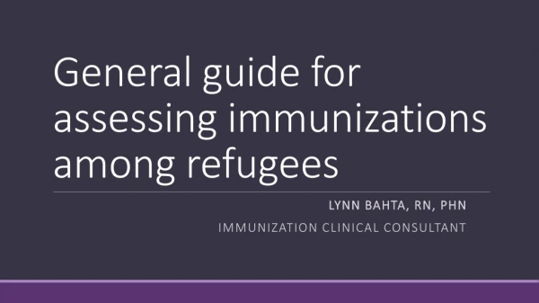General guide for assessing immunizations among refugees