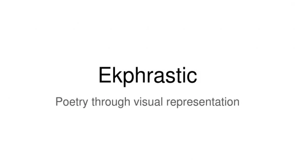 Ekphrastic