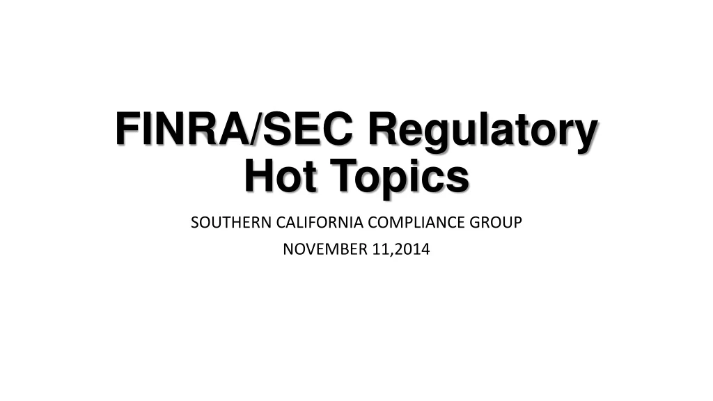 finra sec regulatory hot topics