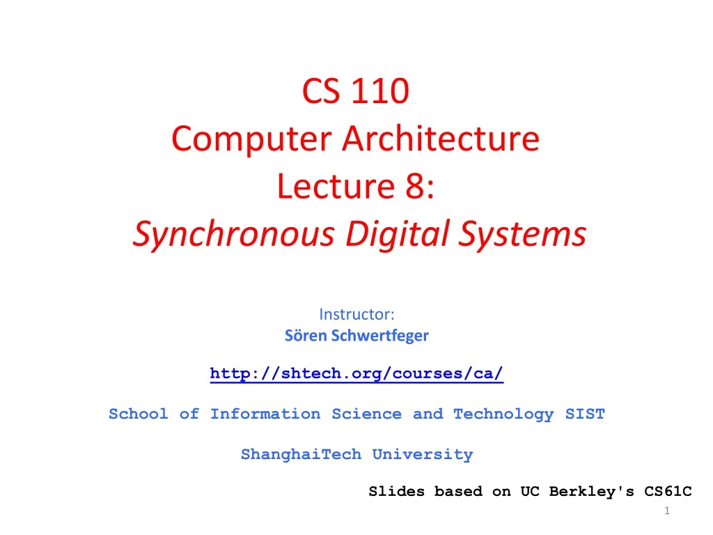 cs 110 computer architecture lecture 8 synchronous digital systems