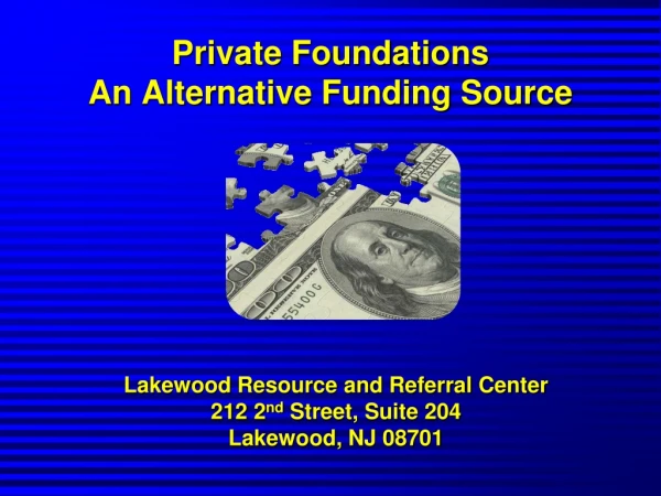 Private Foundations An Alternative Funding Source