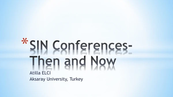SIN Conferences - Then and Now