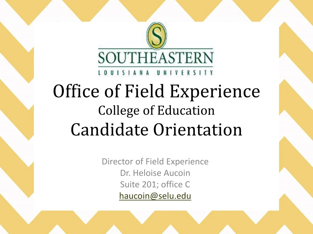 office of field experience college of education candidate orientation