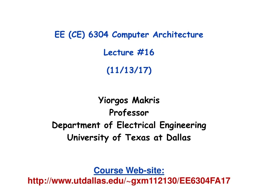 ee ce 6304 computer architecture lecture 16 11 13 17