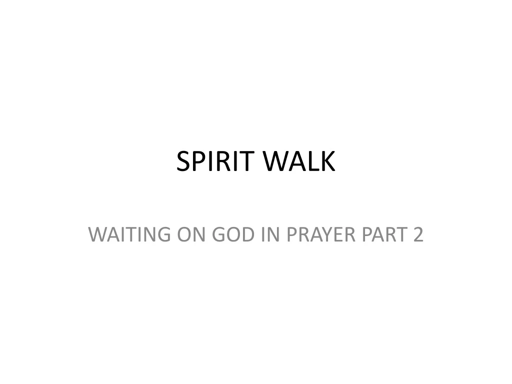 spirit walk