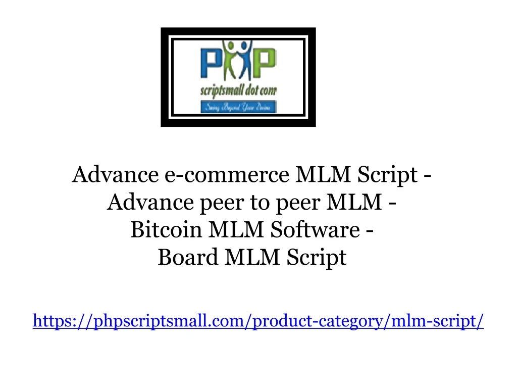 advance e commerce mlm script advance peer to peer mlm bitcoin mlm software board mlm script
