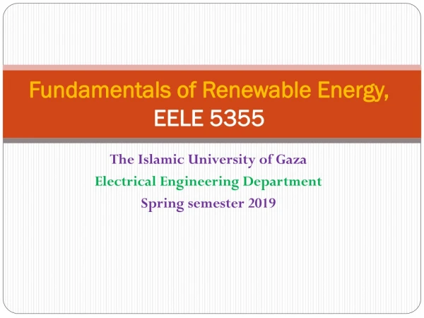 Fundamentals of Renewable Energy , EELE 5355
