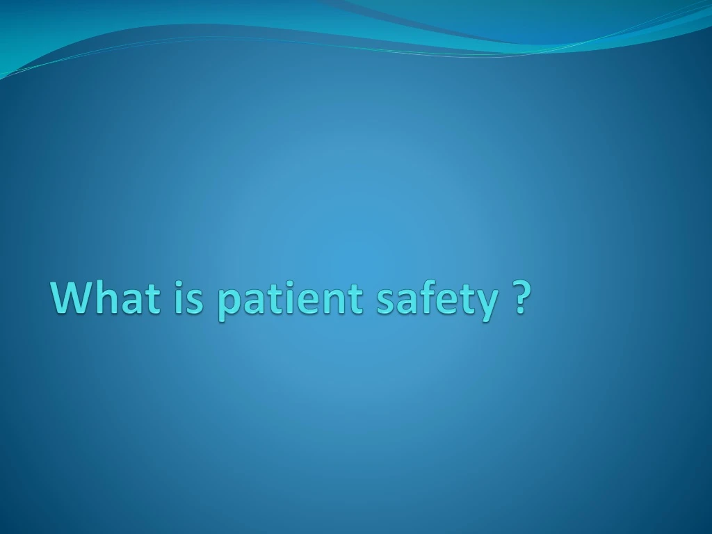 what is patient safety