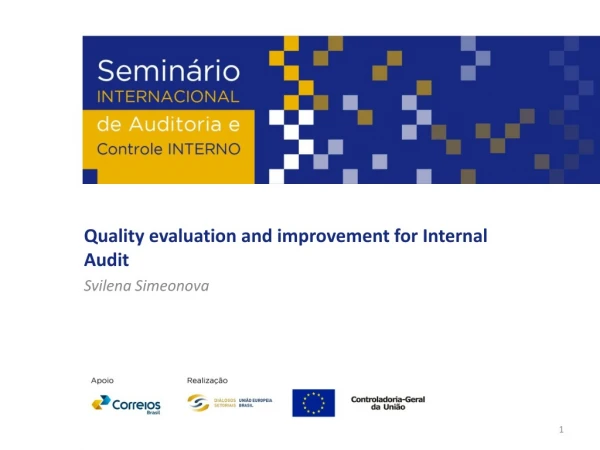 Quality evaluation and improvement for Internal Audit Svilena Simeonova