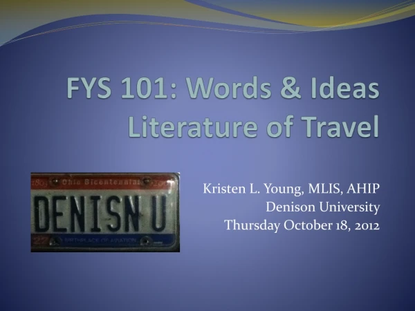 FYS 101: Words &amp; Ideas Literature of Travel