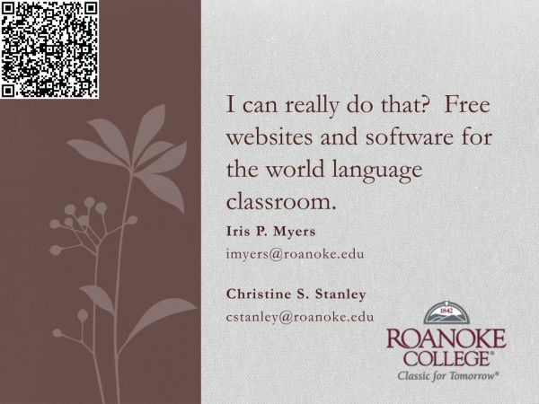 I can really do that? Free websites and software for the world language classroom.