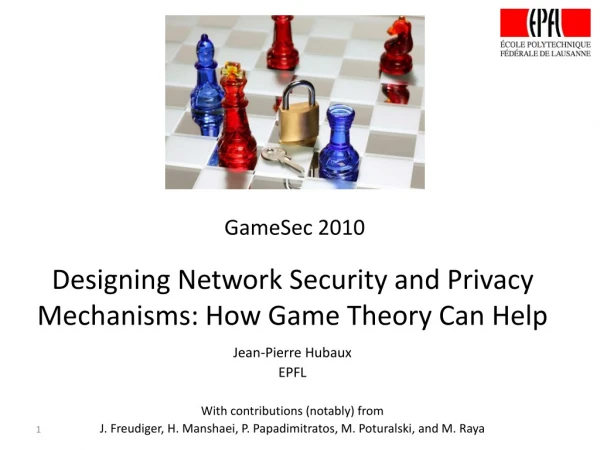 Designing Network Security and Privacy Mechanisms: How Game Theory Can Help