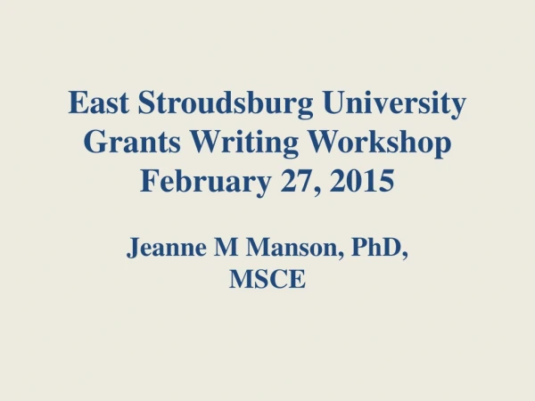 East Stroudsburg University Grants Writing Workshop February 27, 2015
