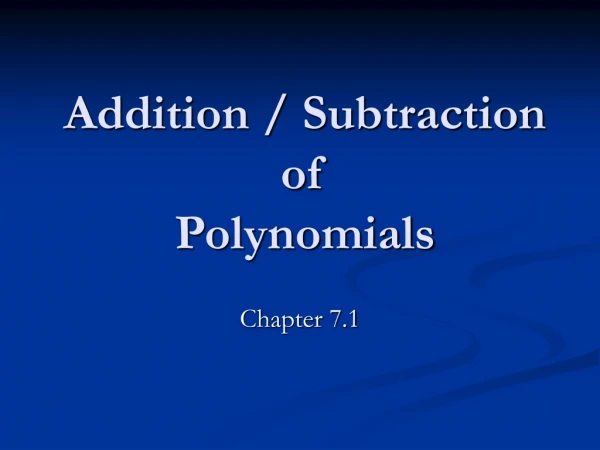 Addition / Subtraction of Polynomials