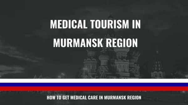 MEDICAL TOURISM IN MURMANSK REGION
