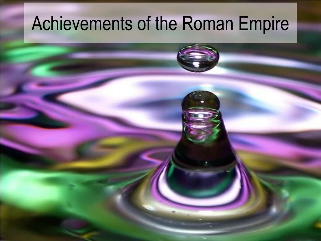 achievements of the roman empire