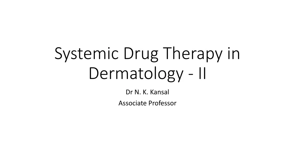 systemic drug therapy in dermatology ii