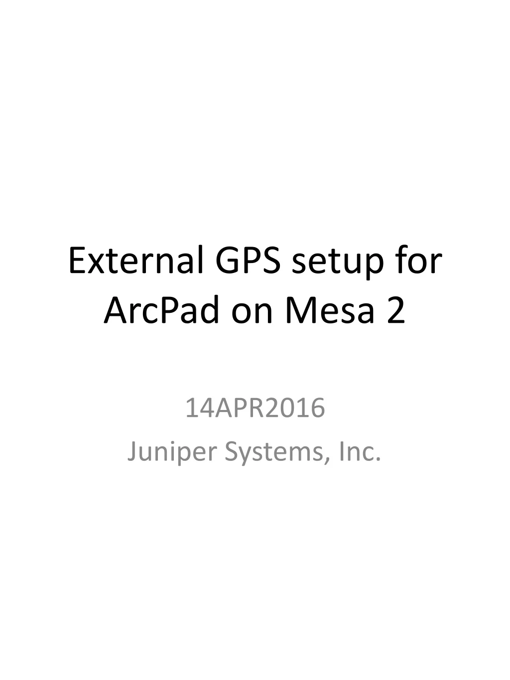 external gps setup for arcpad on mesa 2